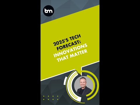 2025&#039;s Tech Forecast: Innovations That Matter